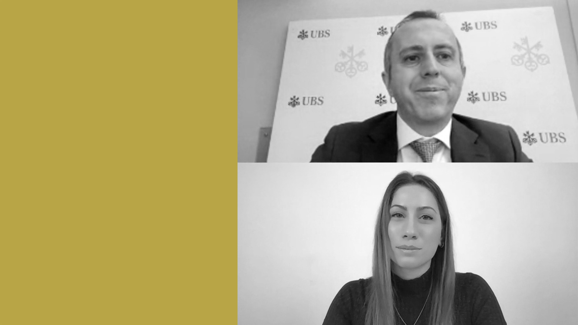 Immagine a schermo diviso: nella sezione superiore, un uomo in giacca e cravatta siede di fronte a uno sfondo con il marchio UBS, sorridente. Nella sezione inferiore, è seduta una donna con i capelli lunghi e un'espressione neutra, che indossa un dolcevita scuro. Il lato sinistro ha un pannello color senape.