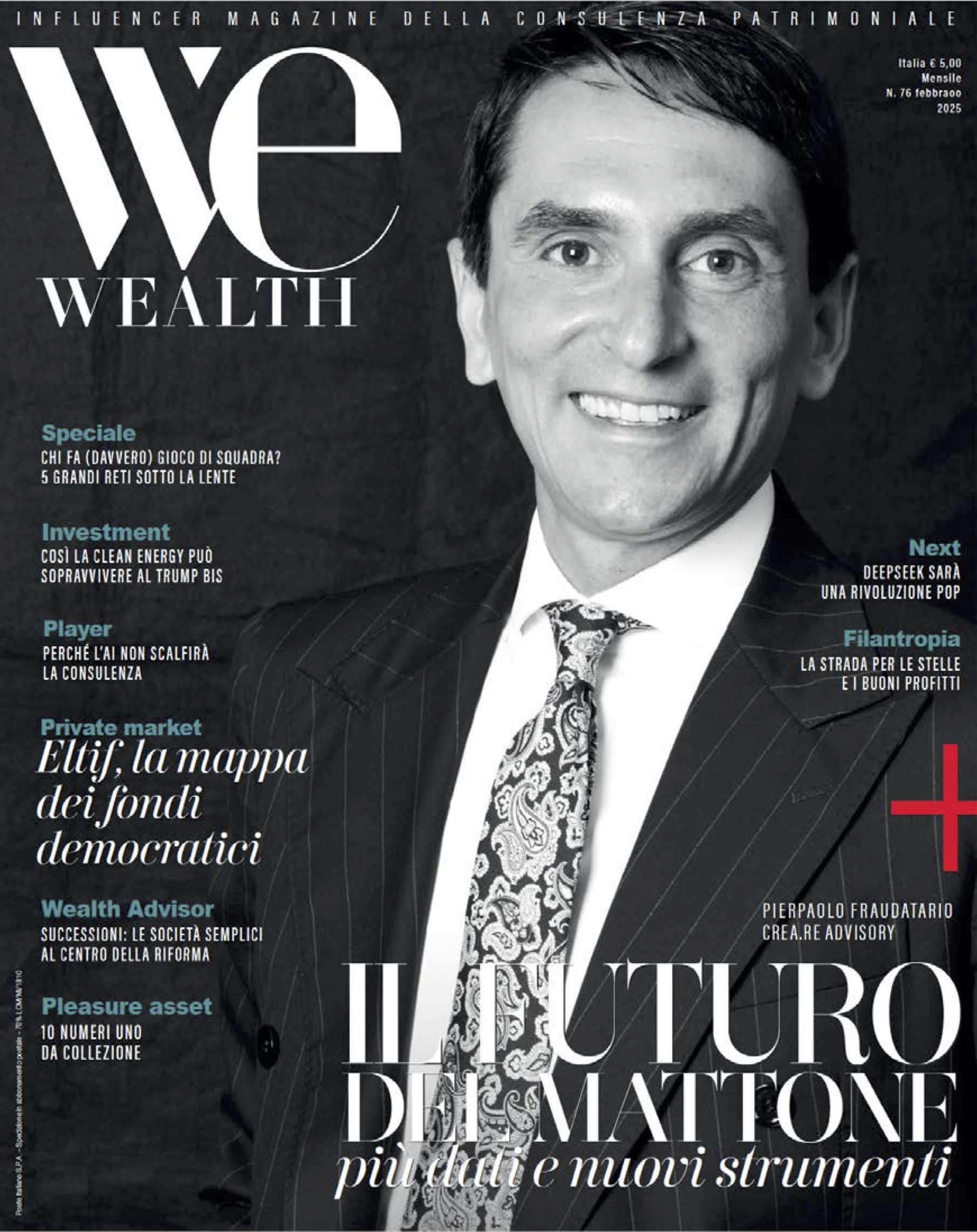 Copertina della rivista "We Wealth" con un uomo in giacca e cravatta. Il testo include i titoli degli articoli: "Il Futuro Del Mattone", "Speciale" e "Private Market". La rivista parla di gestione patrimoniale e argomenti finanziari.