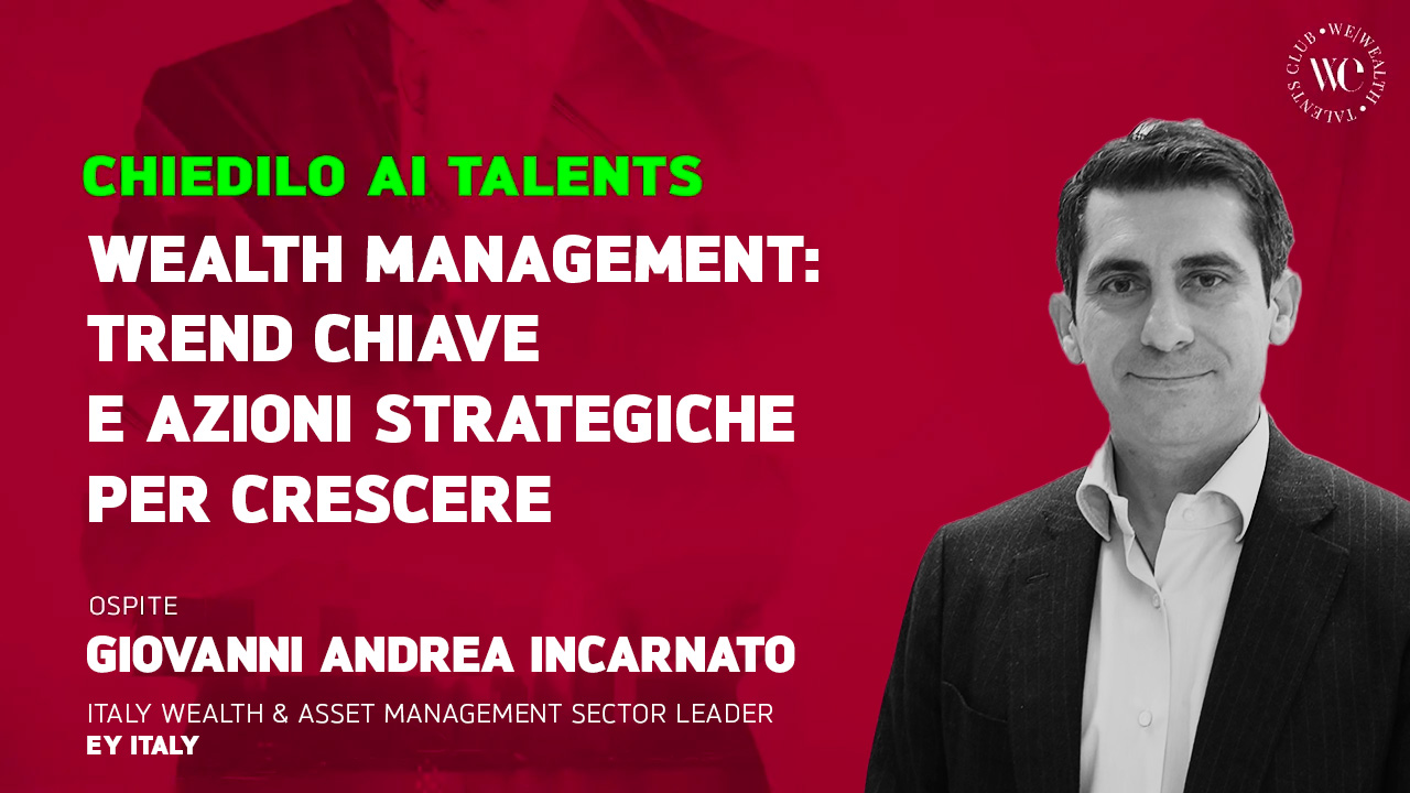 Grafica promozionale in italiano con Giovanni Andrea Incarnato, che pubblicizza una conferenza sulle tendenze del wealth management e sulle strategie di crescita. Lo sfondo rosso con testo bianco e verde evidenzia il tema del wealth management, con un logo circolare nell'angolo.