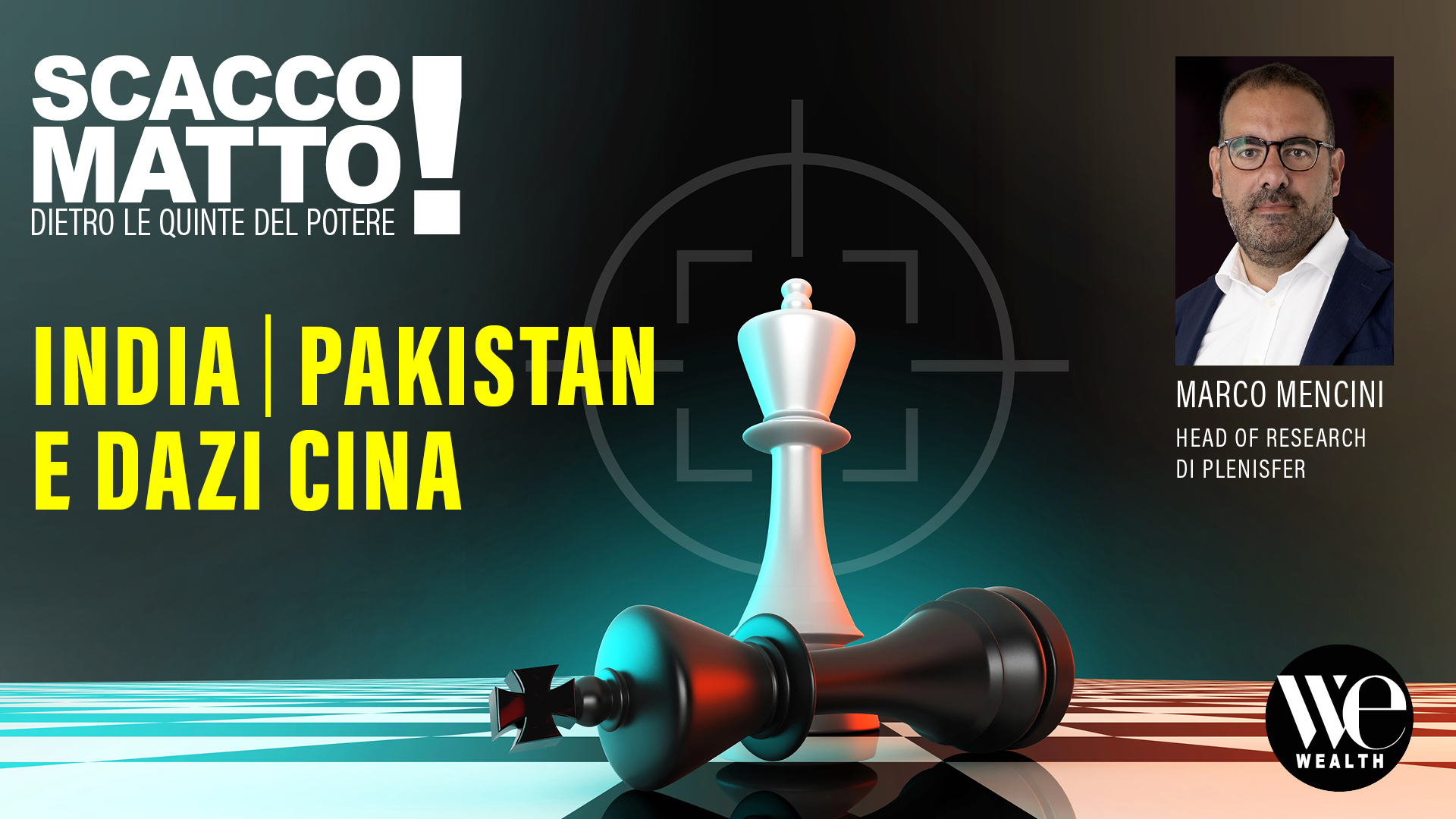 Un re bianco degli scacchi è in piedi mentre un re nero giace a terra. Il testo recita: "SCACCO MATTO! Dietro le quinte del potere. India | Pakistan e Cina". Una foto di Marco Mancini appare con il titolo.