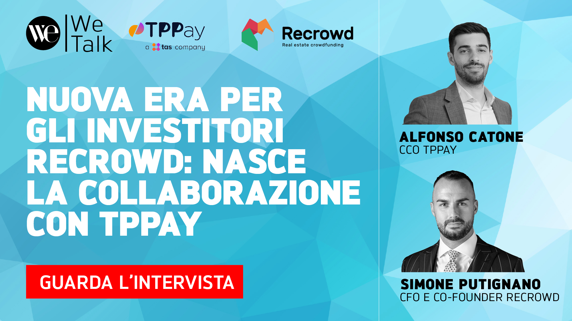 Banner promozionale che annuncia la collaborazione tra recrowd e tppay, con foto di Alfonso Catone e Simone Putignano, con un pulsante rosso che invita a guardare l'intervista. Il testo è in italiano.