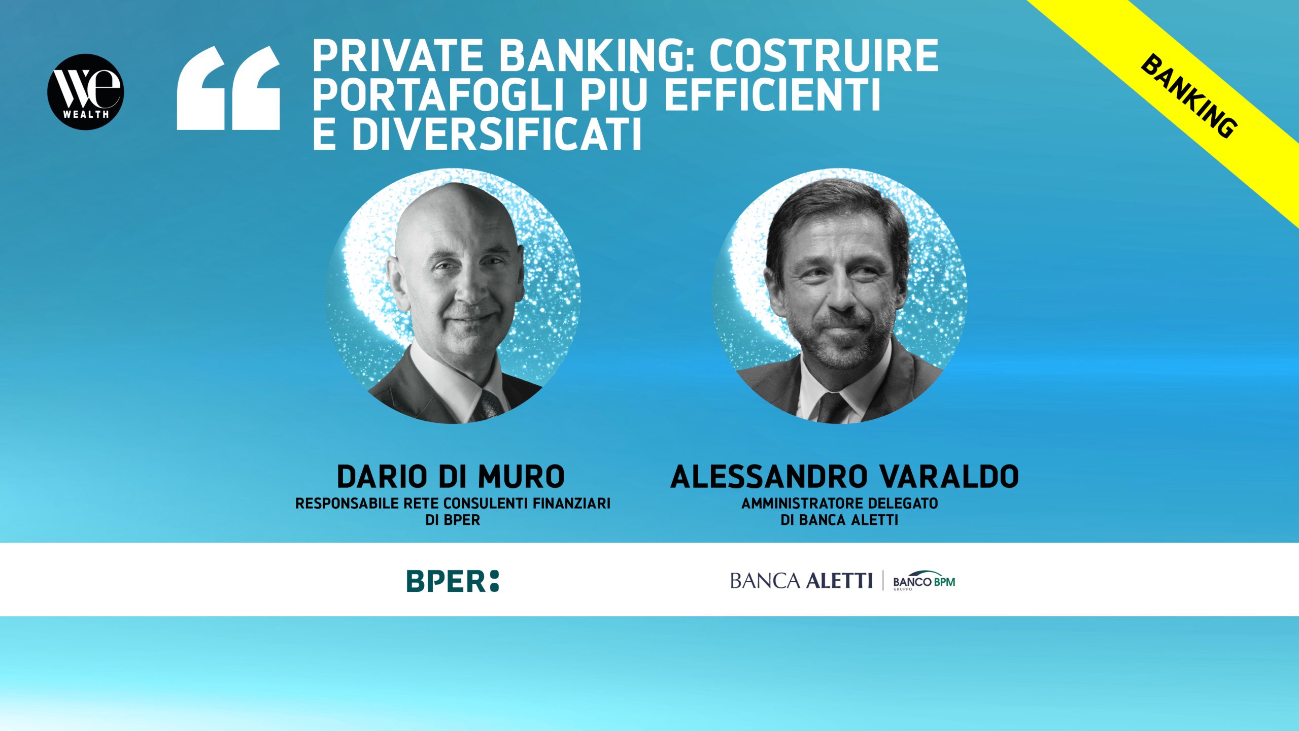 Immagine promozionale per un evento di private banking con testo in italiano, foto di Dario Di Muro e Alessandro Varaldo e loghi bancari di BPER Banca e Banca Aletti su sfondo blu.