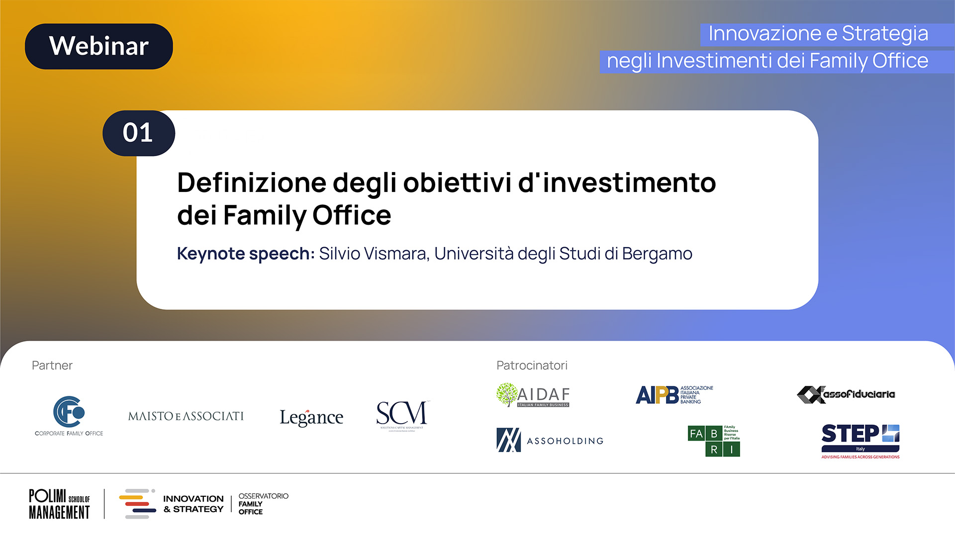 Slide del webinar intitolato "Definizione degli obiettivi d'investimento dei Family Office", con intervento di Silvio Vismara. I loghi dei partner e degli sponsor appaiono in basso su sfondo bianco.