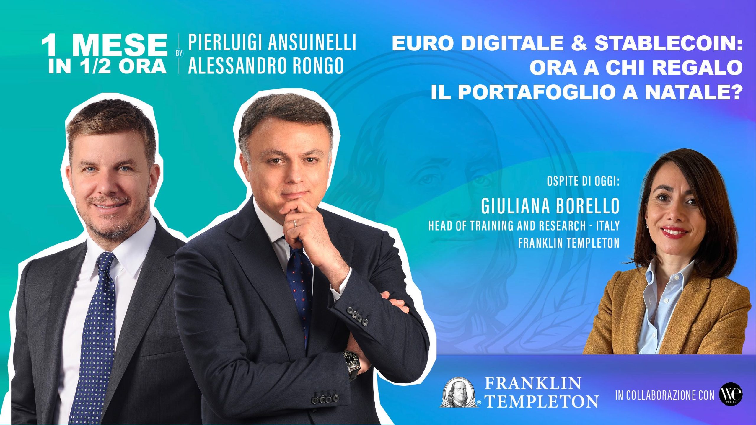 Striscione promozionale con tre persone in abiti da lavoro. Il testo parla di un dibattito su euro digitale e stablecoin con Pierluigi Ansuinelli, Alessandro Rongo e l'ospite Giuliana Borello di Franklin Templeton. Sfondo blu e verde acqua.