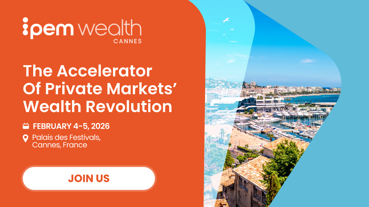 Event banner for IPEM Wealth Cannes, titled "The Accelerator of Private Markets’ Wealth Revolution," February 4–5, 2026, at Palais des Festivals, Cannes, France. Photo of a harbor and city, with a "Join Us" button.
