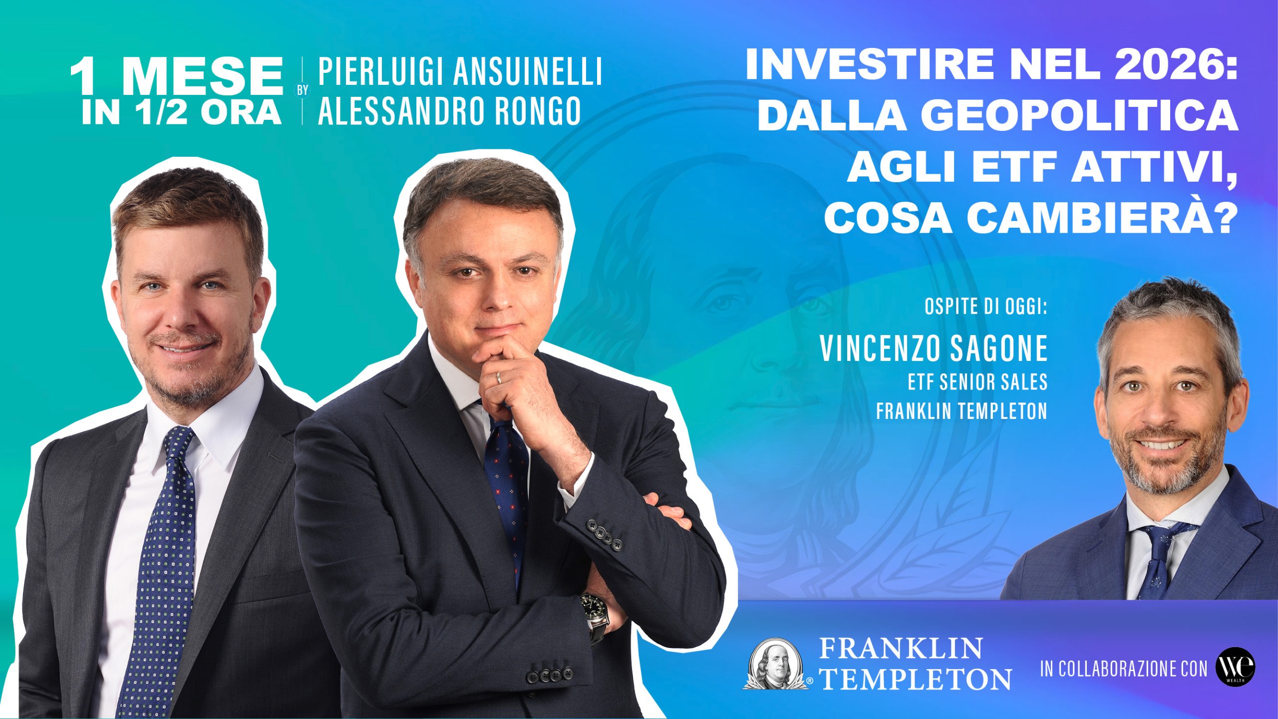 Tre uomini in giacca e cravatta sono in piedi davanti a uno sfondo blu con un testo in italiano sugli investimenti nel 2026. Il testo parla di geopolitica, ETF e presenta Pierluigi Ansuinelli, Alessandro Rongo e l'ospite Vincenzo Sagone.