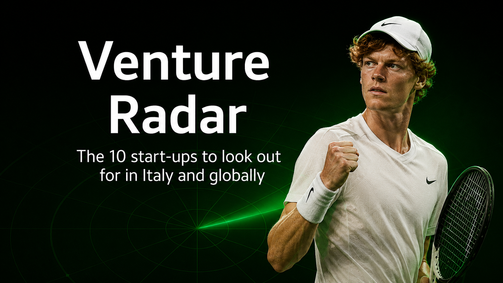 Venture Radar: Le 10 startup da tenere d'occhio in Italia e nel mondo.