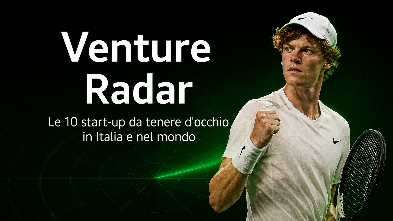 Giovane tennista con pugno alzato, testo "Venture Radar" e "Le 10 start-up da tenere d'occhio".