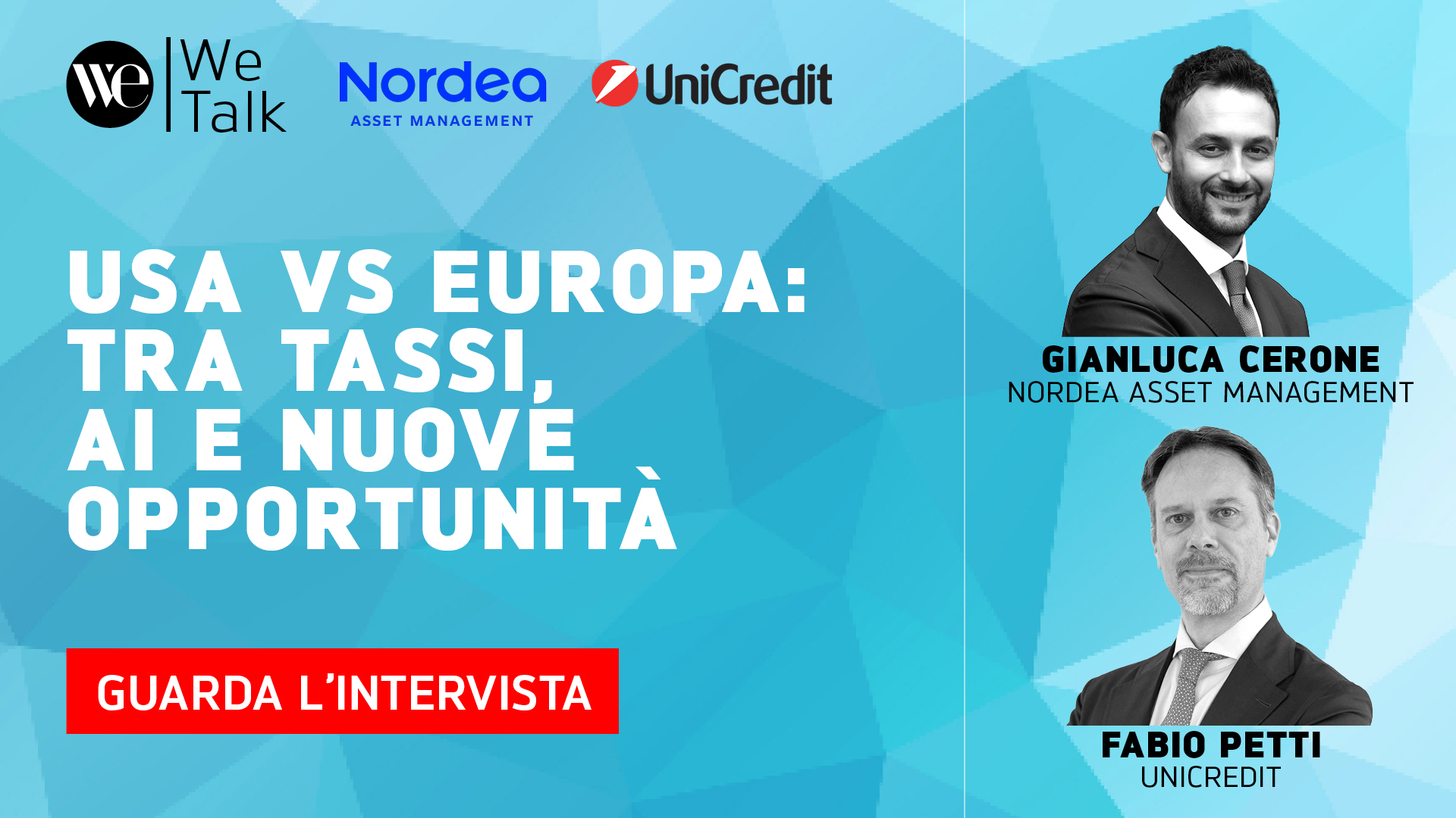 Titolo: USA VS EUROPA: TRA TASSI, AI E NUOVE OPPORTUNITÀ. Intervistati Gianluca Cerone e Fabio Petti.