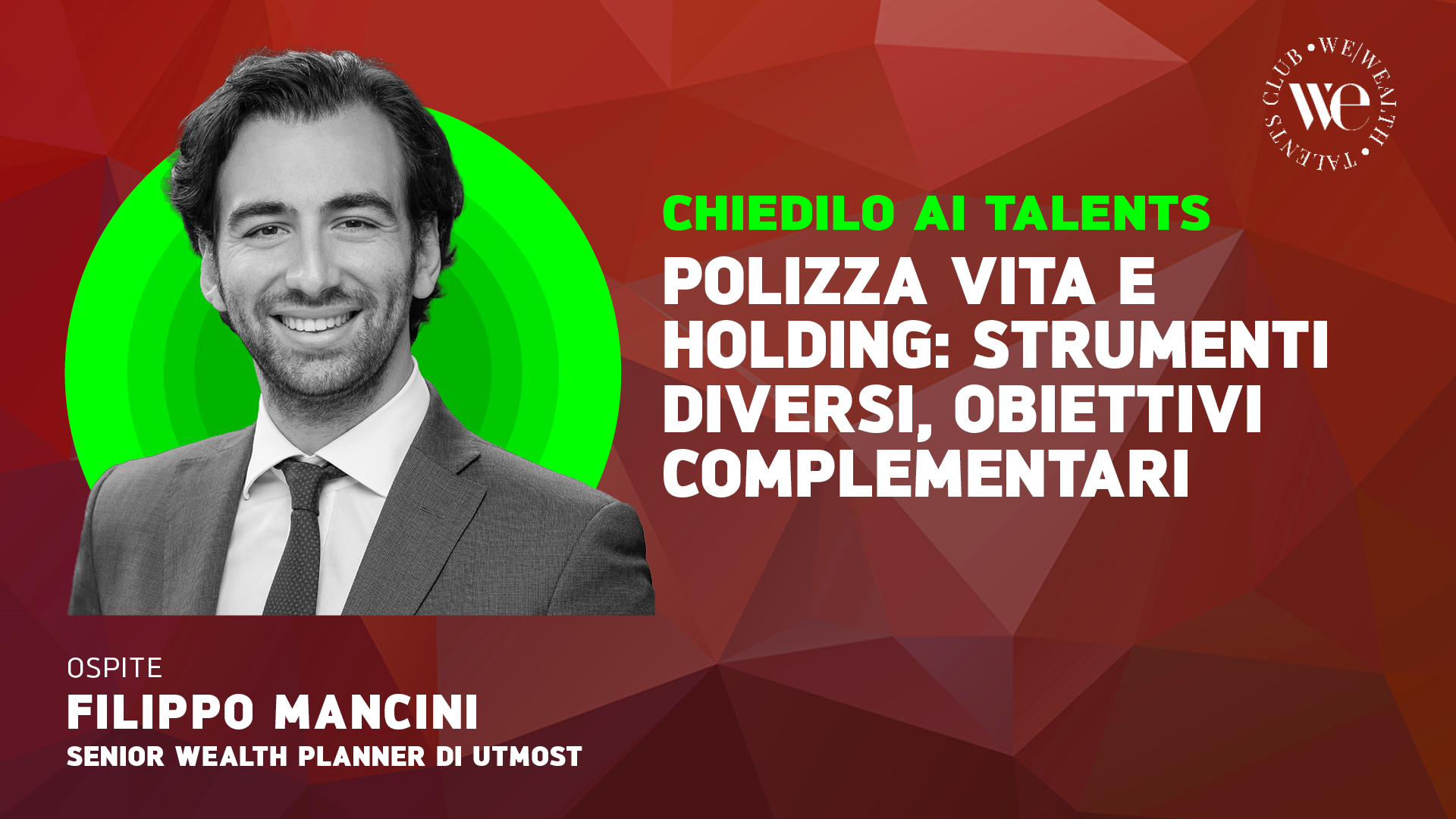 Filippo Mancini di Utmost, sorridente in abito, testo su polizza vita e holding, ospite Filippo Mancini.