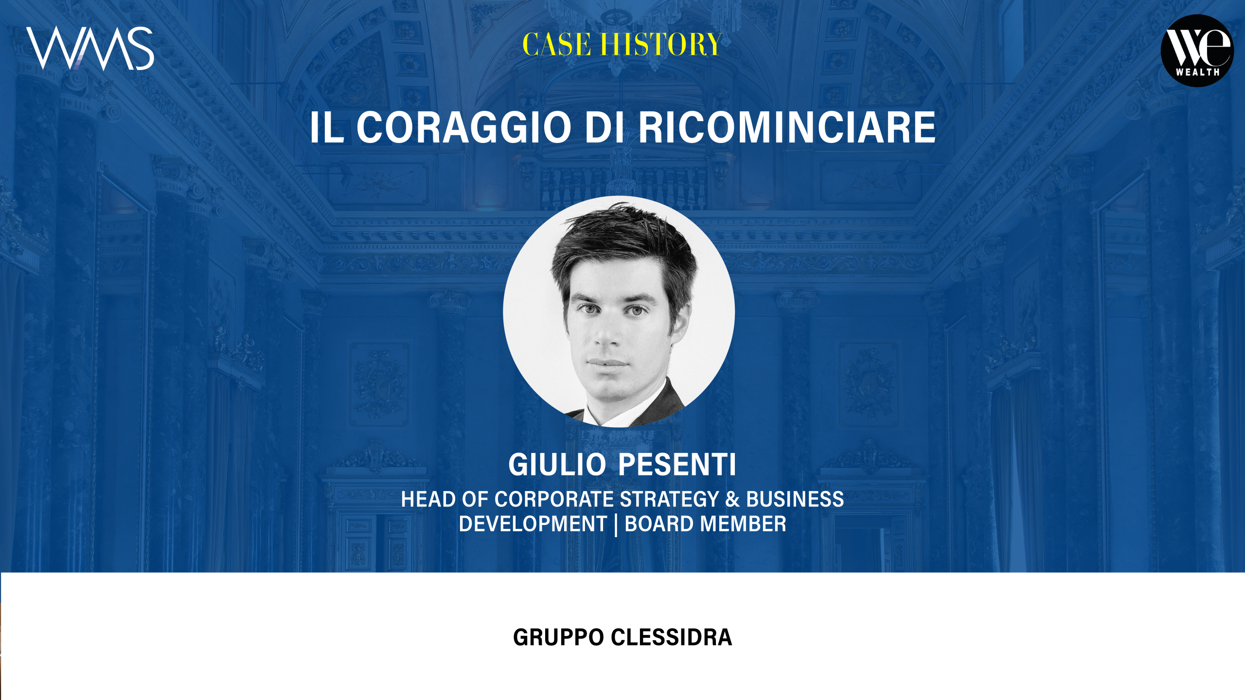 Giulio Pesenti, Head of Corporate Strategy & Business Development, Board Member.