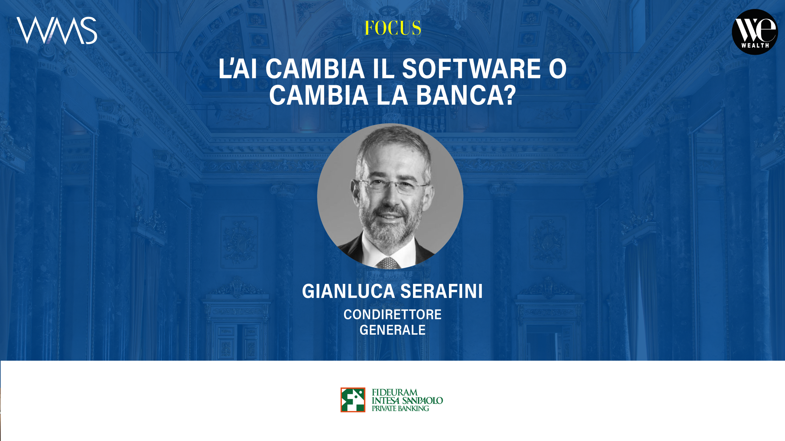 Gianluca Serafini, Condirettore Generale, con logo WMS e WE Wealth.