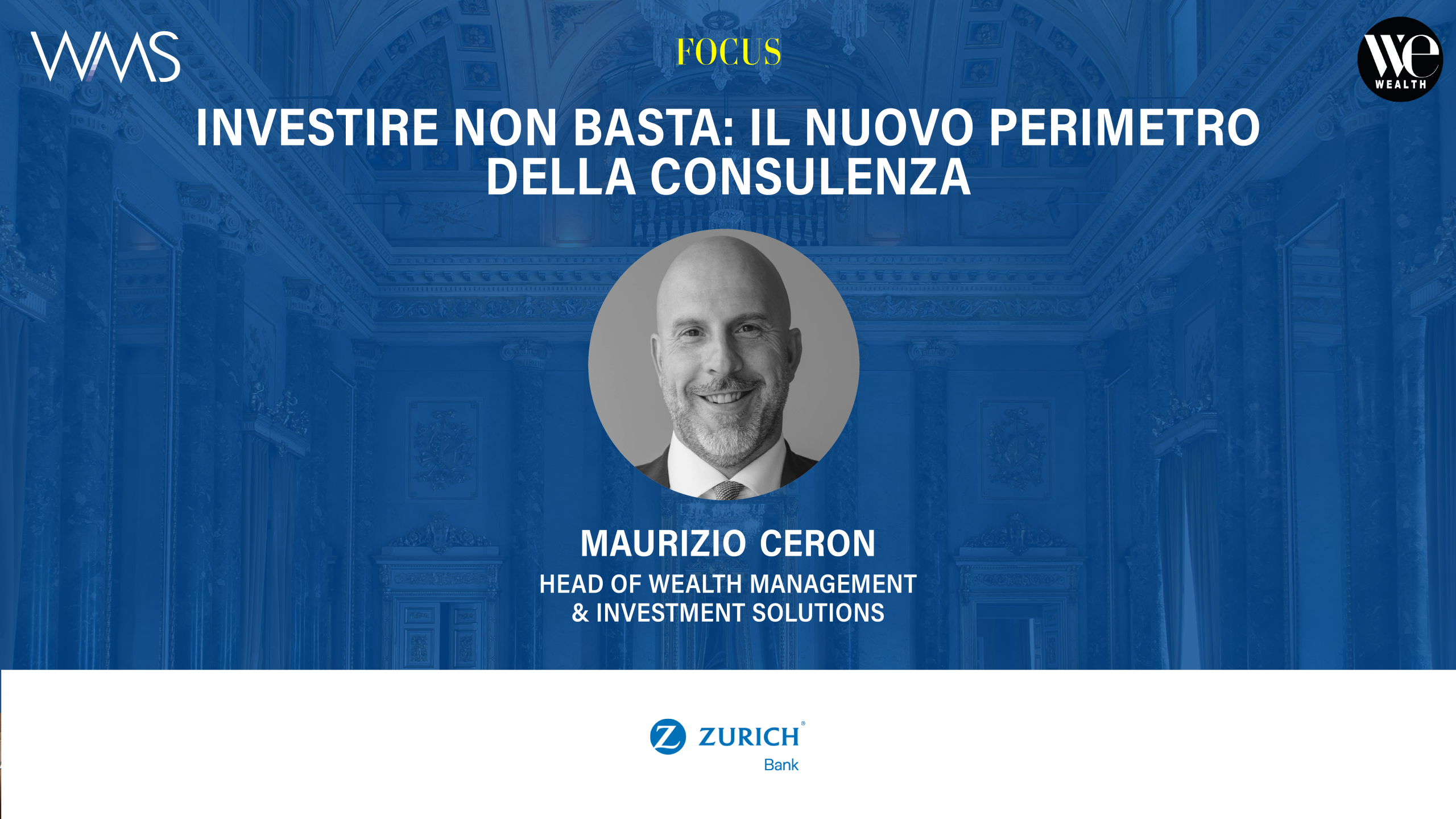 Maurizio Ceron, Head of Wealth Management, con titolo "Investire non basta".
