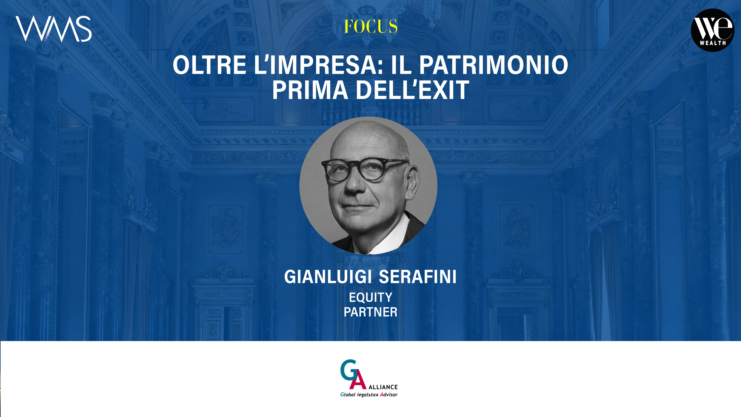 Uomo con occhiali, testo "OLTRE L'IMPRESA: IL PATRIMONIO PRIMA DELL'EXIT", "GIANLUIGI SERAFINI EQUITY PARTNER".
